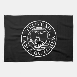 Trust me, I am a Butcher T-bone Towel