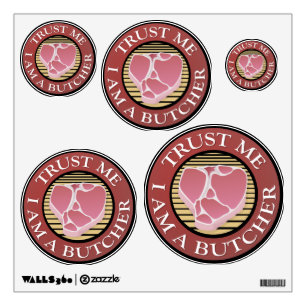 Trust me, I am a Butcher T-bone Wall Decal