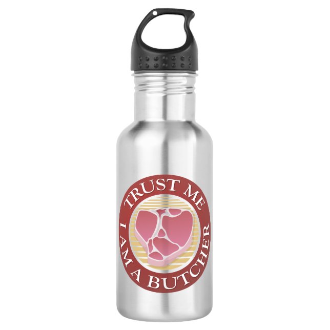 Trust me, I am a Butcher T-bone Water Bottle (Front)
