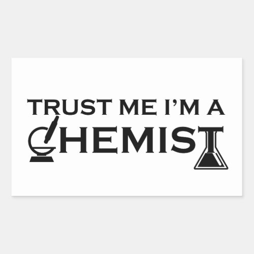 Trust me I am a chemist Rectangular Sticker