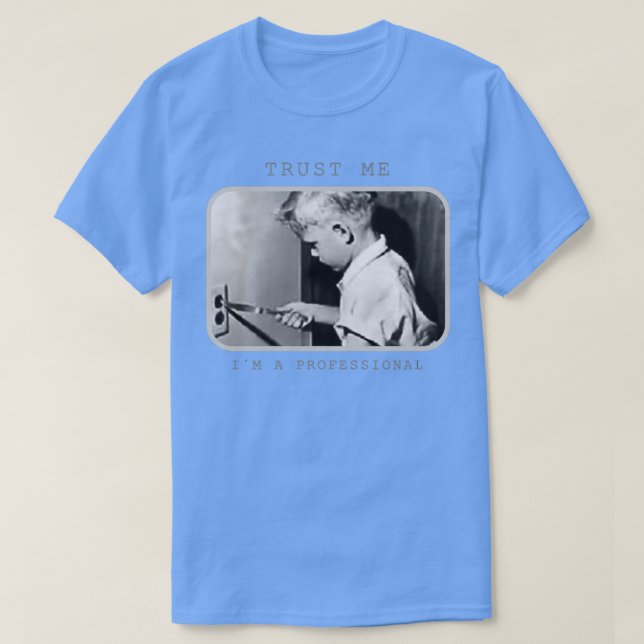 Trust me i am a professional electrician  T-Shirt (Design Front)