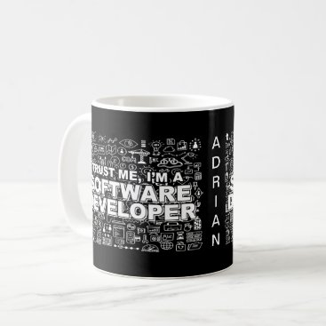 Trust Me I am a Software Developer Coffee Mug