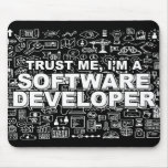 Trust Me I Am A Software Developer Mouse Pad at Zazzle