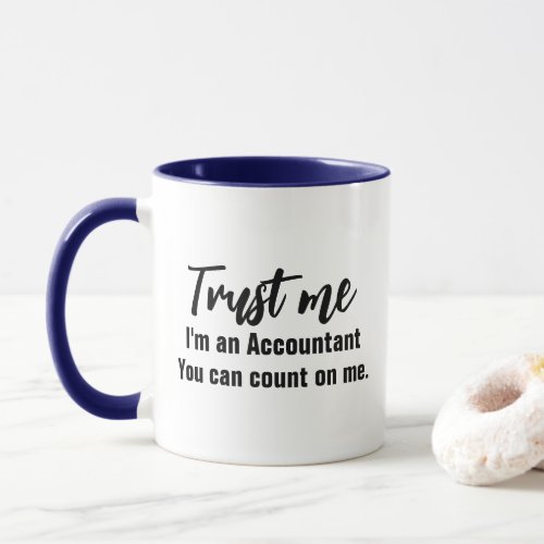 Trust Me I Am An Accountant Memes Funny Coffee  Mug