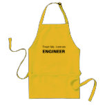 Trust Me. I Am An Engineer Adult Apron at Zazzle