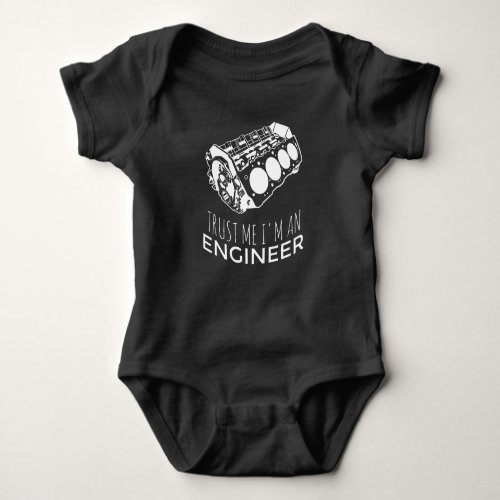 Trust Me I Am An Engineer Baby Bodysuit