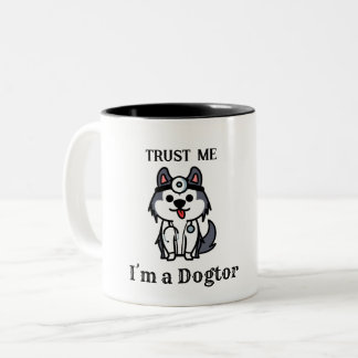 Trust me I am DOGTOR - cartoon dog Two-Tone Coffee Mug