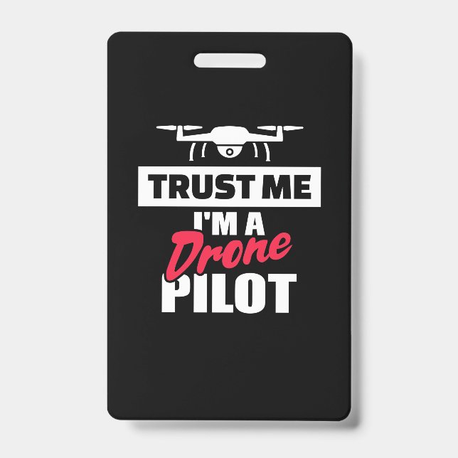 Trust Me I Am Drone Pilot Badge (Front)