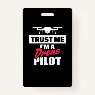 Trust Me I Am Drone Pilot Badge
