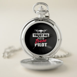 Trust Me I Am Drone Pilot Pocket Watch