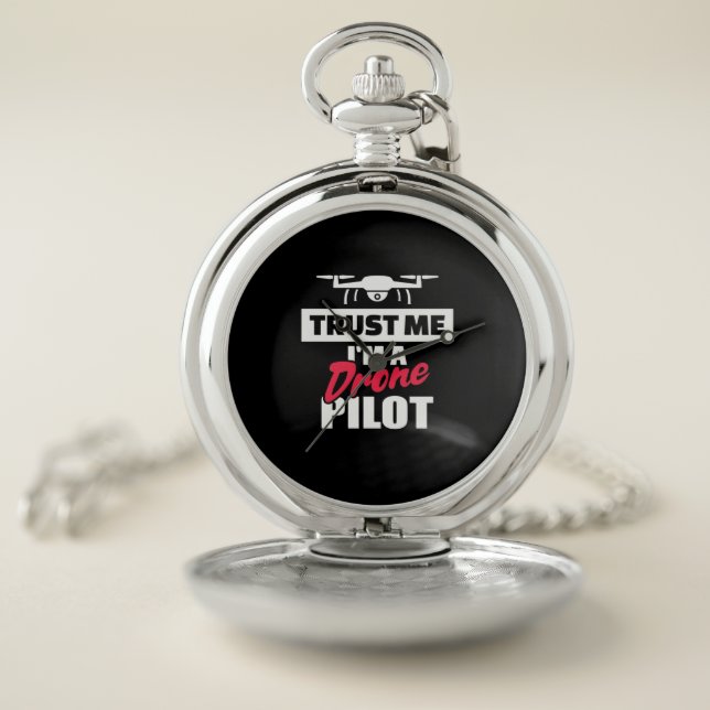 Trust Me I Am Drone Pilot Pocket Watch (Inside)