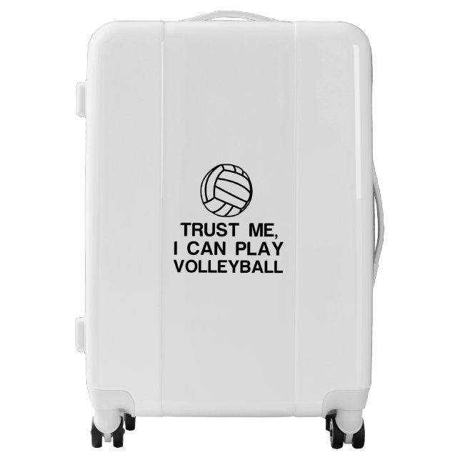 TRUST ME, I CAN PLAY VOLLEYBALL LUGGAGE (Front)