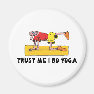Trust Me I Do Yoga Magnet