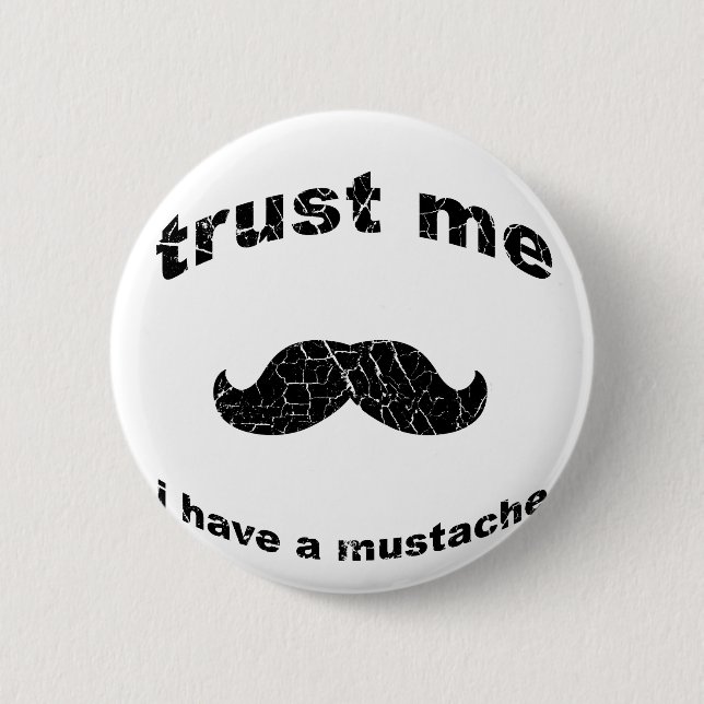 Trust me i have a mustache pinback button (Front)