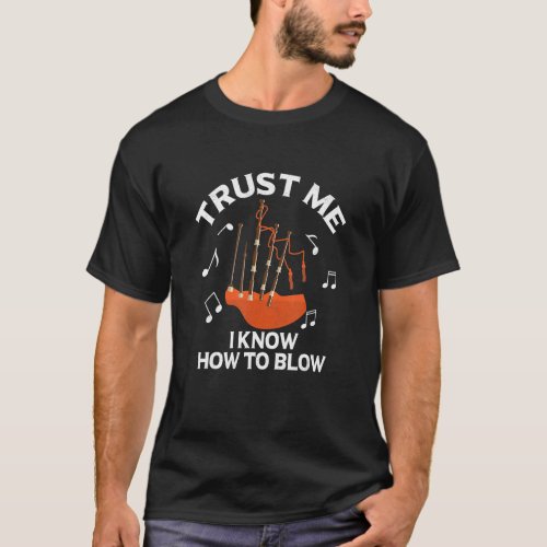 Trust Me I Know How To Blow Bagpiping Scotsman Bag T_Shirt