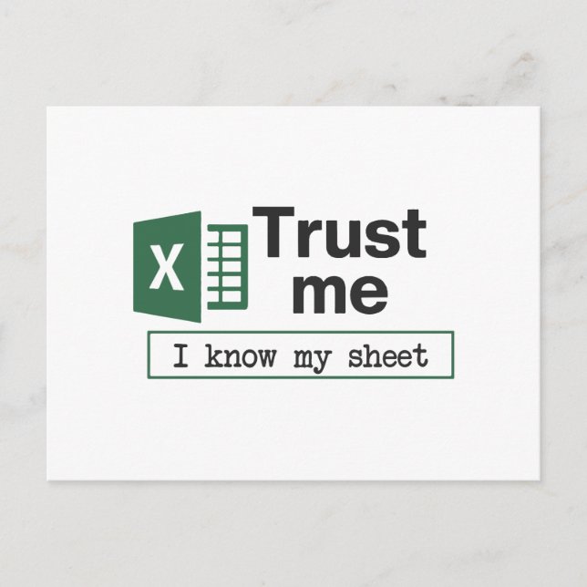 Trust Me I Know My Sheet Spreadsheet Pun Postcard (Front)