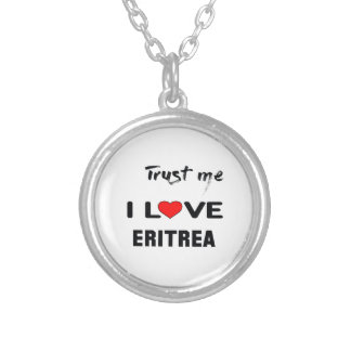 Trust me I love Eritrea. Silver Plated Necklace