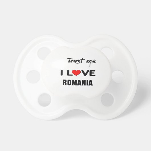 Trust me I love Romania. Pacifier (Front)