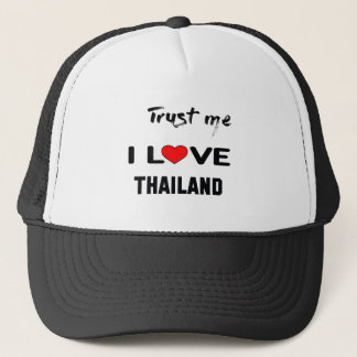 Trust me I love Thailand.