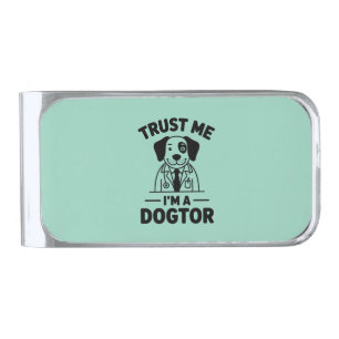 Trust Me I’m a Dogtor Silver Finish Money Clip