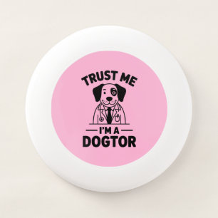 Trust Me I’m a Dogtor Wham-O Frisbee