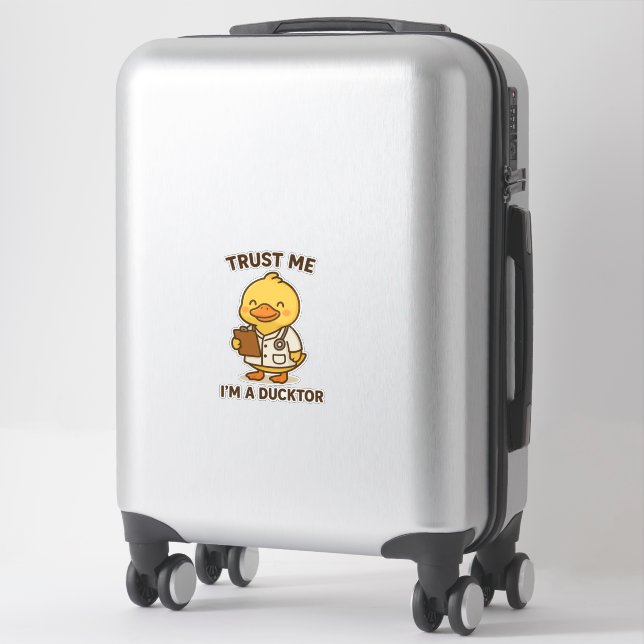 Trust Me, I’m a Ducktor Sticker (Suitcase)
