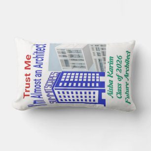 Trust Me, I’m Almost an Architect Pillow