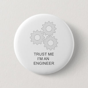 TRUST ME I’M AN ENGINEER BUTTON