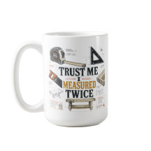 Trust Me I Measured Twice Blueprint Mug