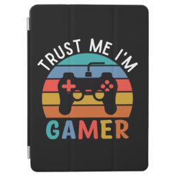 Trust Me Iam A Gamer, Funny Gamer Quote iPad Air Cover