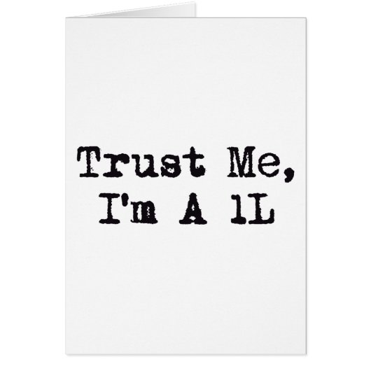 Trust Me, I'm A 1L Cards (Front)