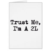 Trust Me, I'm A 2L (Front)