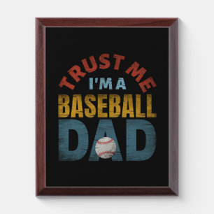 TRUST ME I'M A BASEBALL DAD AWARD PLAQUE