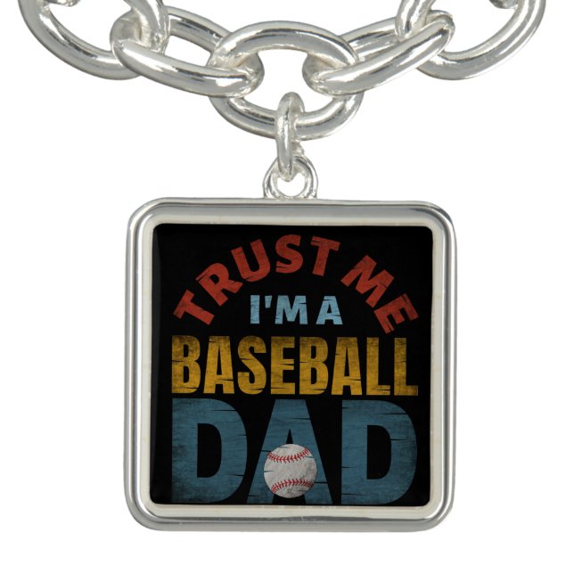 TRUST ME I'M A BASEBALL DAD BRACELET (Design)