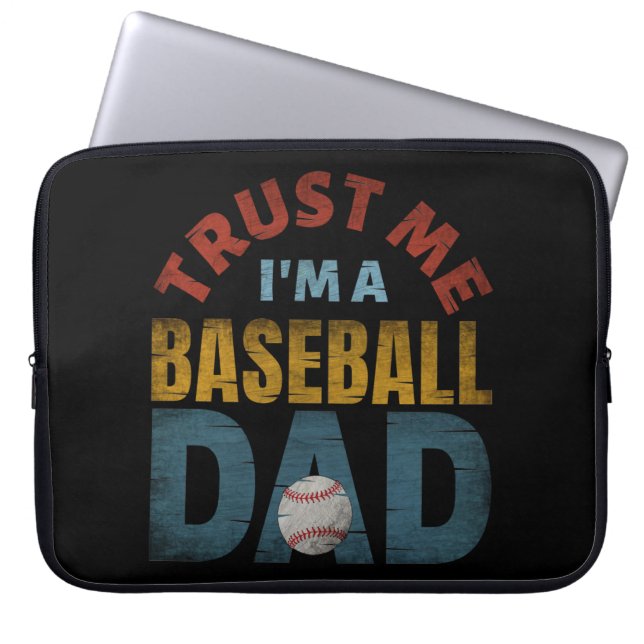 TRUST ME I'M A BASEBALL DAD LAPTOP SLEEVE (Front)