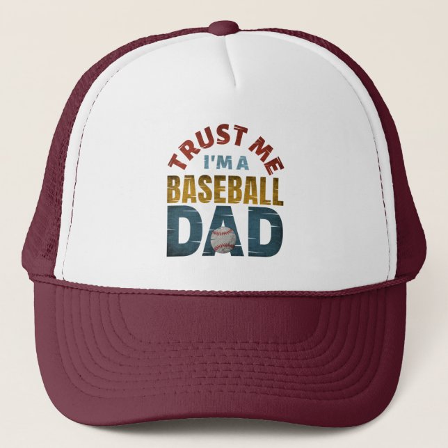 TRUST ME I'M A BASEBALL DAD TRUCKER HAT (Front)