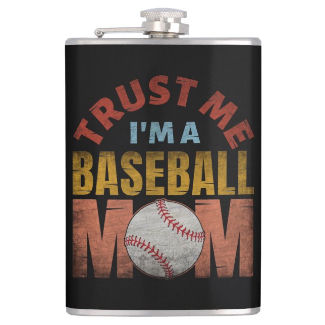 TRUST ME I'M A BASEBALL MOM FLASK (Front)