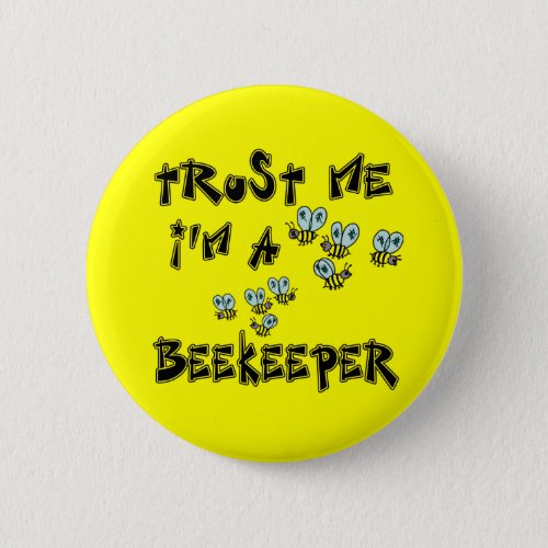 Trust Me Im a Beekeeper Button