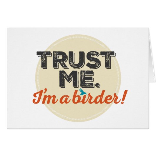 Trust me. I'm a Birder! Emblem Cards (Front Horizontal)