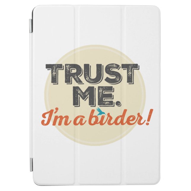 Trust me. I'm a Birder! Emblem iPad Air Cover (Front)