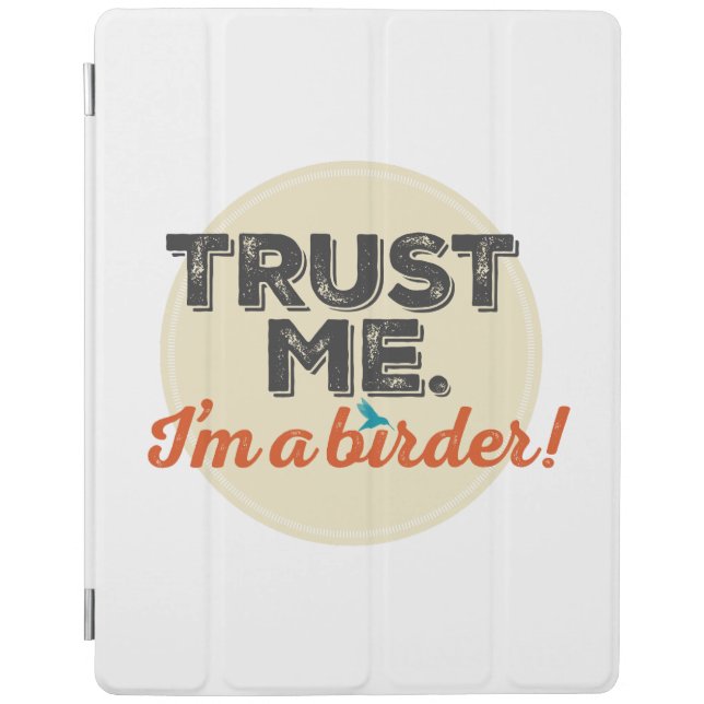 Trust me. I'm a Birder! Emblem iPad Air Cover (Front)