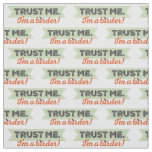 Trust me. I'm a Birder! Ribbon Fabric
