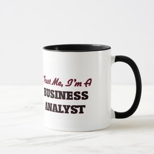 Trust me Im a Business Analyst Mug