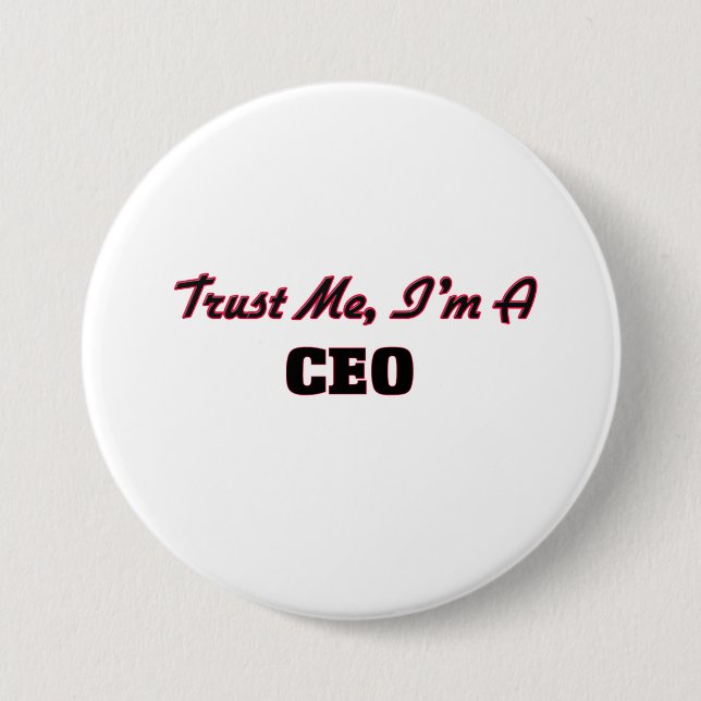 Trust me I'm a Ceo Button (Front)