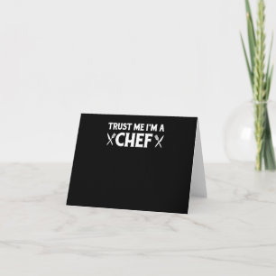 Trust me im a chef funny love cooking quotes card