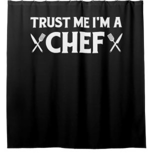 Trust me im a chef funny love cooking quotes shower curtain