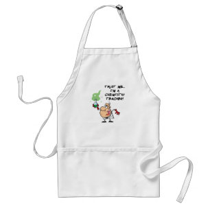 Trust Me... I'm a Chemistry Teacher Adult Apron