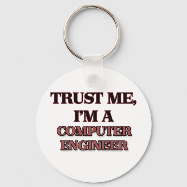 Trust Me I'm A COMPUTER ENGINEER Keychain (Front)