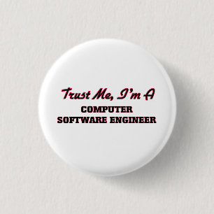 Trust me I'm a Computer Software Engineer Pinback Button