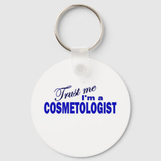 Trust Me I'm a Cosmetologist Keychain